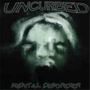 Uncurbed - Mental Disorder