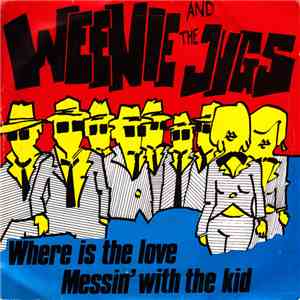 Weenie And The Jugs - Where Is The Love