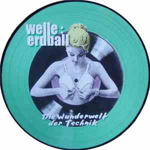 Welle: Erdball - Die Wunderwelt Der Technik
