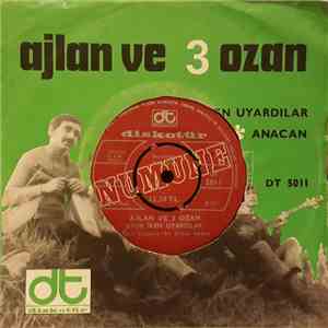 Ajlan ve 3 Ozan - Uyur İken Uyardılar - Anacan