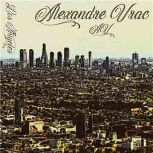 Alexandre Vrac AV - Los Angeles