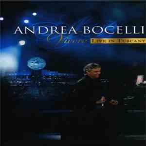 Andrea Bocelli - Vivere: Live In Tuscany