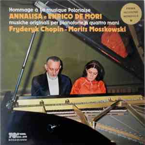 Annalisa De Mori, Enrico De Mori, Fryderyk Chopin, Moritz Moszkowski - Musiche Originali Per Pianoforte A Quattro Mani