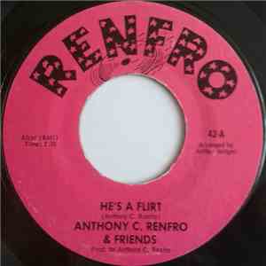 Anthony C. Renfro & Friends - He's A Flirt