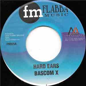 Bascom X / Christopher  - Hard Ears / So Stressing