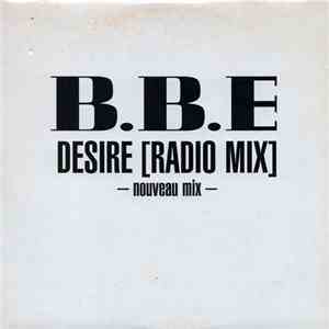 B.B.E - Desire (Nouveau Mix)