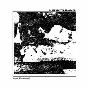 Black Matter Phantasm - Stupeur & Tremblements