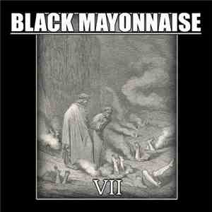 Black Mayonnaise - VII