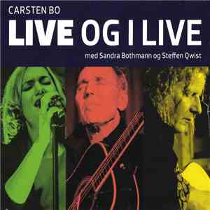 Carsten Bo Med Sandra Bothmann Og Steffen Qwist - Live Og I Live