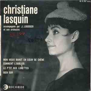 Christiane Lasquin - Mon Vieux Bahut En Coeur De Chêne / Comment L'Oublier  ...