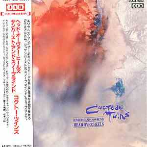 Cocteau Twins - Head Over Heels / Sunburst And Snowblind