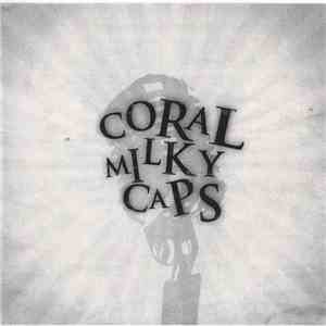 Coral Milky Caps - Demo