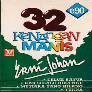 Ernie Djohan - 32 Kenangan Manis Erni Johan
