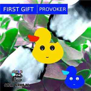 First Gift - Provoker