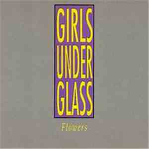 Girls Under Glass - Flowers