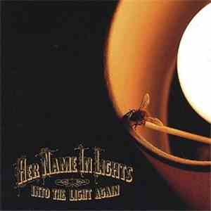 Her Name In Lights - Into The Light Again