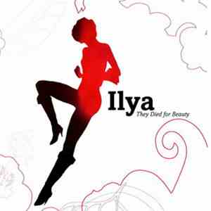 Ilya - They Died For Beauty