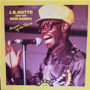 J.B. Hutto And The New Hawks - Keeper Of The Flame