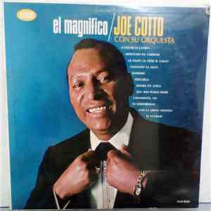 Joe Cotto Y Su Orquesta - El Magnifico