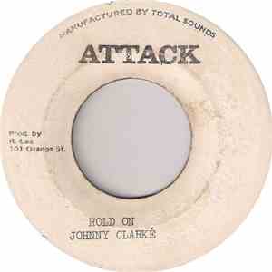 Johnny Clarke / The Agrovators - Hold On