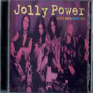 Jolly Power - Fashion, Milk & Smokin' Pills