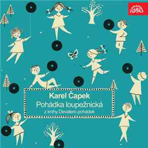 Karel Čapek - Pohádka Loupežnická Z Knihy Devatero Pohádek