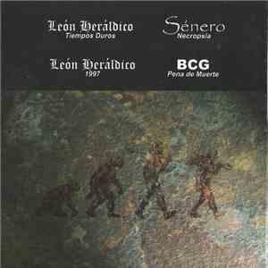 León Heráldico / Sénero / BCG  - Tiempos Duros/Necropsia/1997/Pena De Muerte