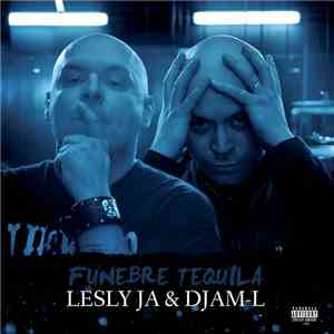 Lesly Ja & Djam-L - Funebre Tequila