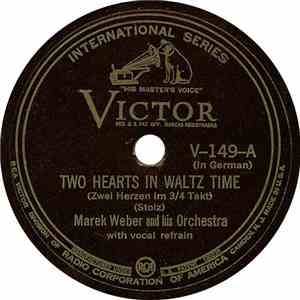 Marek Weber And His Orchestra - Two Hearts In Waltz Time