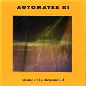 Maxime De La Rochefoucauld - Automates Ki