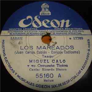 Miguel Caló Y Su Orquesta Típica - Los Mareados / El Pillete