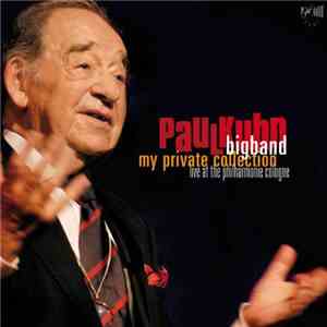 Paul Kuhn - My Private Collection: Live At The Philharmonie Cologne