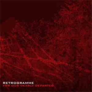 Retrogramme - For Our Dearly Departed