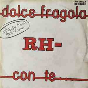 RH-  - Dolce Fragola / Con Te...