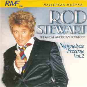 Rod Stewart - The Great American Songbook - Największe Przeboje Vol.2