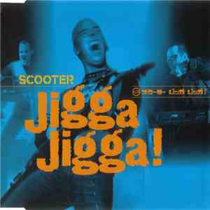 Scooter - Jigga Jigga!