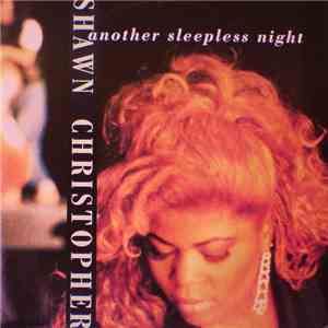Shawn Christopher - Another Sleepless Night