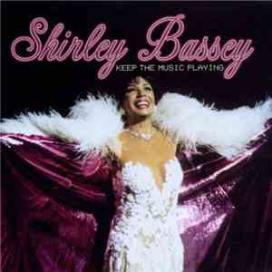 Shirley Bassey - Keep The Music Playing