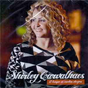 Shirley Carvalhaes - O Tempo De Cantar Chegou