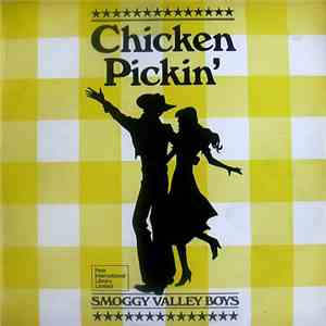 Smoggy Valley Boys - Chicken Pickin'