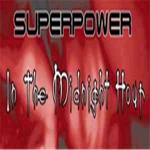 Superpower - In The Midnight Hour