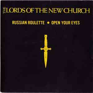 The Lords Of The New Church - Russian Roulette / Open Your Eyes