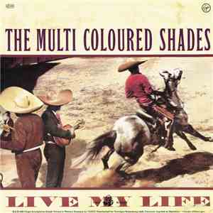 The Multi Coloured Shades - Live My Life