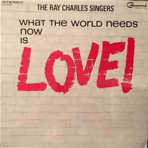 The Ray Charles Singers - What The World Needs Now Is Love