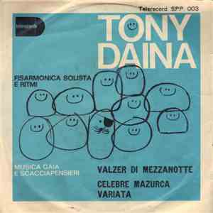 Tony Daina - Valzer Di Mezzanotte/Celebre Mazurca Variata