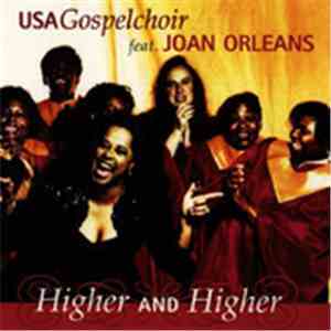 USA Gospelchor Feat. Joan Orleans - Higher And Higher