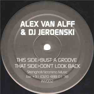 Alex van Alff & DJ Jeroenski - Bust A Groove / Don't Look Back