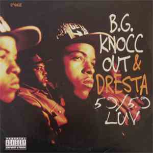 B.G. Knocc Out & Dresta - 50/50 Luv / D.P.G./K