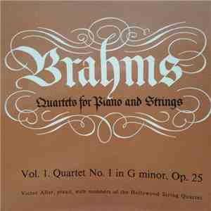 Brahms / Victor Aller , with members of The Hollywood String Quartet - Quartets For Piano & Strings, Vol. 1