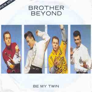 Brother Beyond - Be My Twin